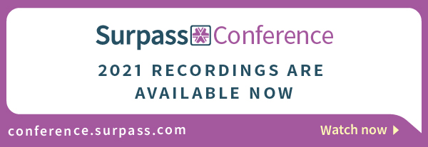 Save the date for the 2021 virtual Surpass Conference on 4th – 8th October.